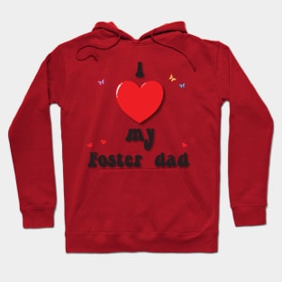 I love my foster dad - heart doodle hand drawn design Hoodie